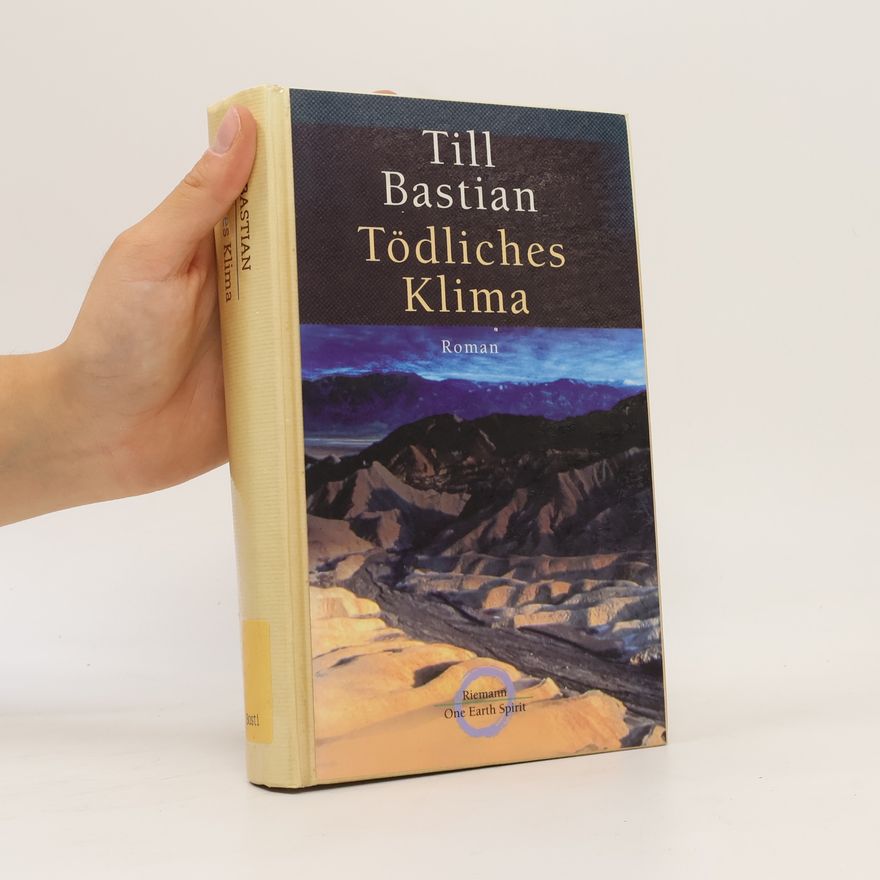 Till Eugen Bastian Tödliches Klima