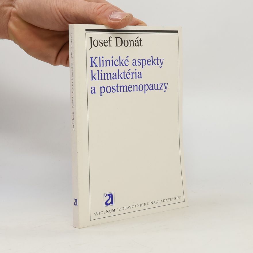 Josef Donát Klinické aspekty klimaktéria a postmenopauzy