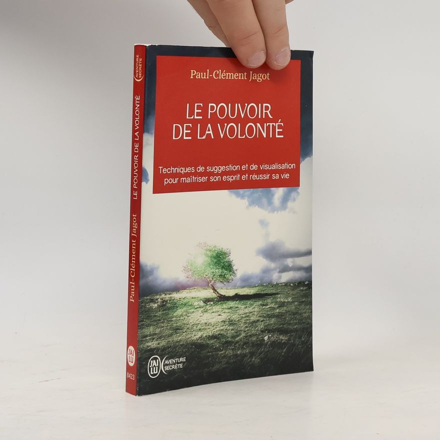 Paul Clément Jagot Le pouvoir de la volonté