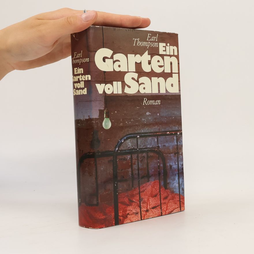 Earl Thompson Ein Garten voll Sand