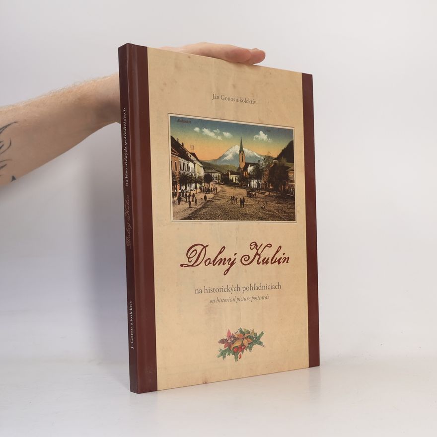 Ján Gonos Dolný Kubín na historických pohľadniciach