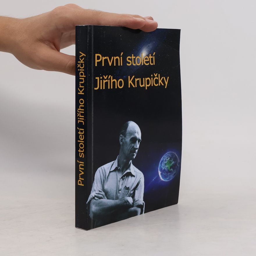 Kolektiv autorů První století Jiřího Krupičky