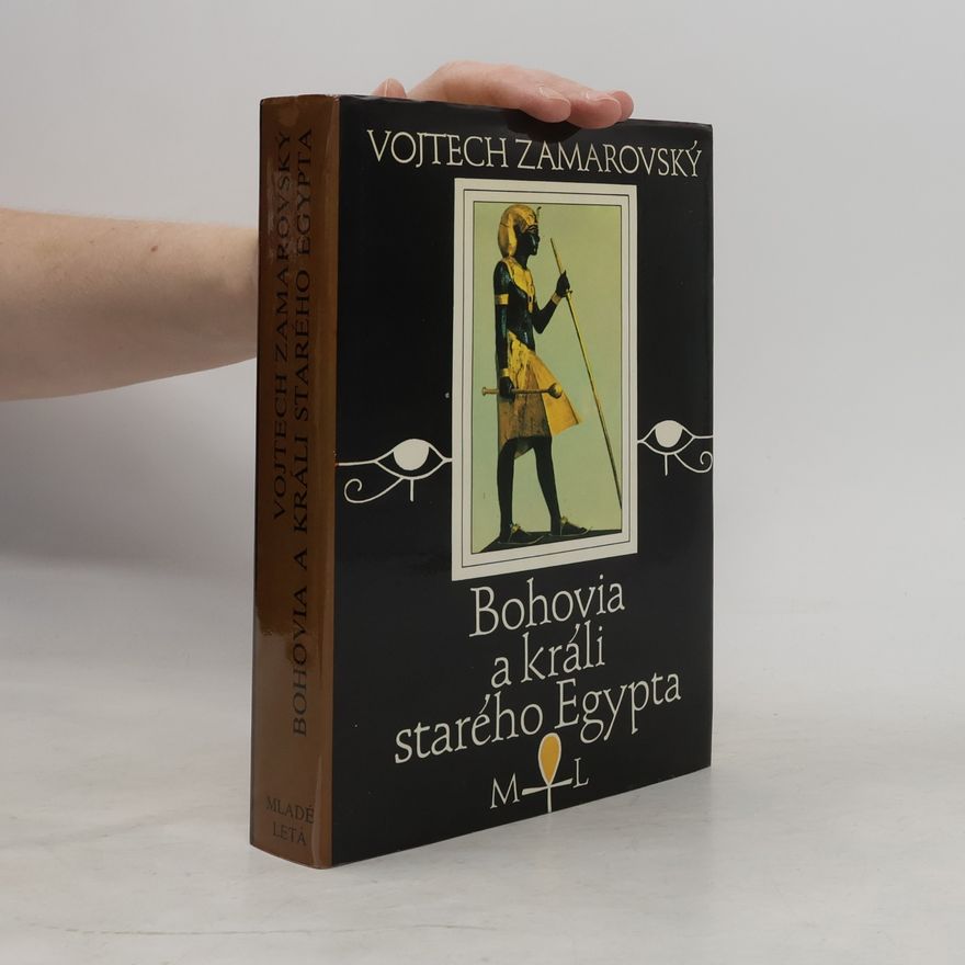 Vojtech Zamarovský Bohovia a králi starého Egypta