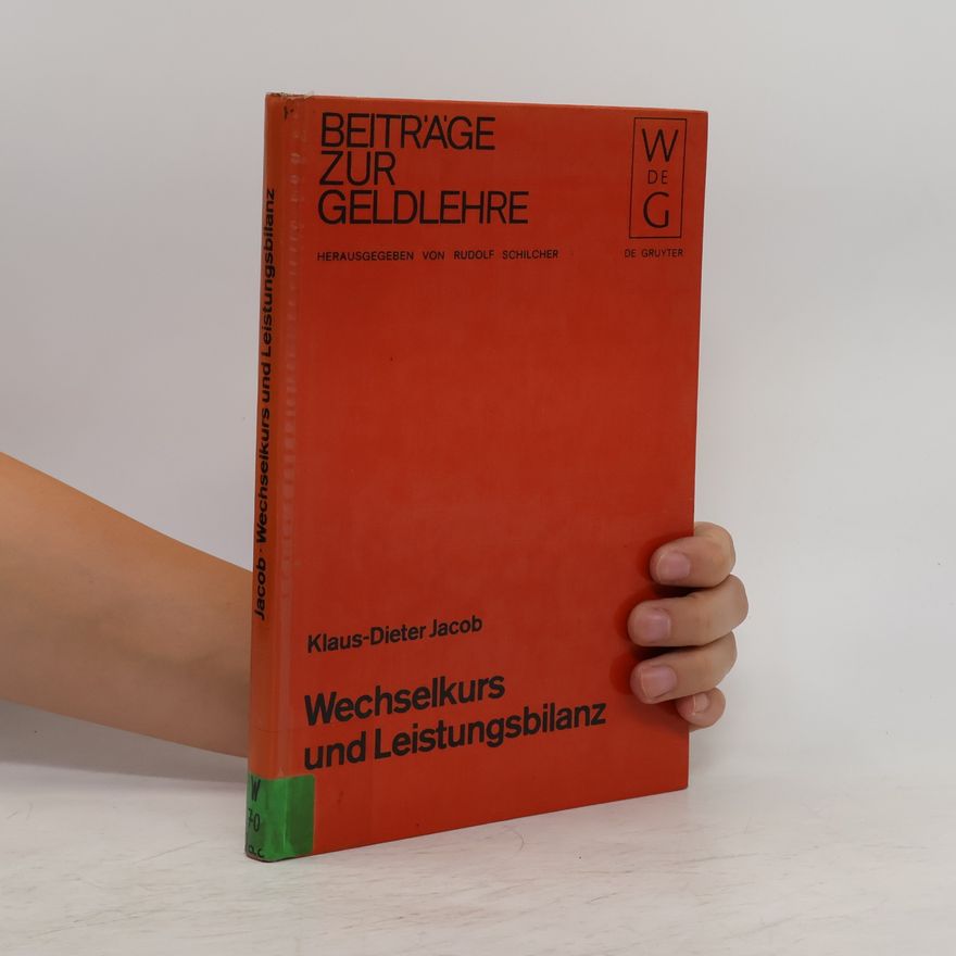 Klaus-Dieter Jacob Beiträge zur Geldlehre: Wechselkurs und Leistungsbilanz