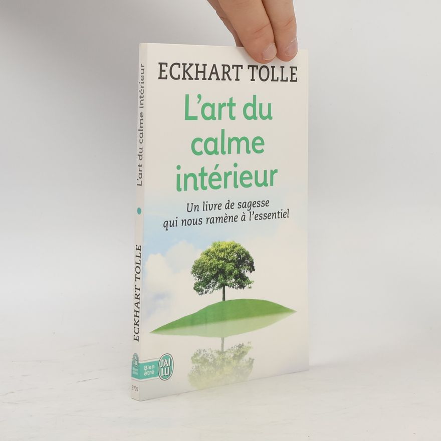 Eckhart Tolle L'art du calme intérieur