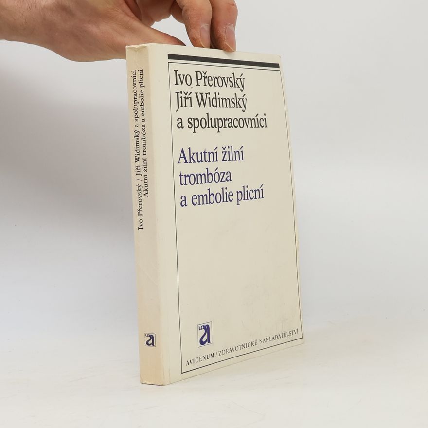 Ivo Přerovský Akutní žilní trombóza a embolie plicní