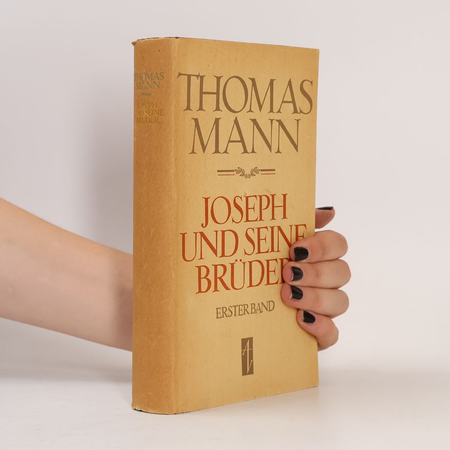Thomas Mann Joseph und seine Brüder. Erster Band