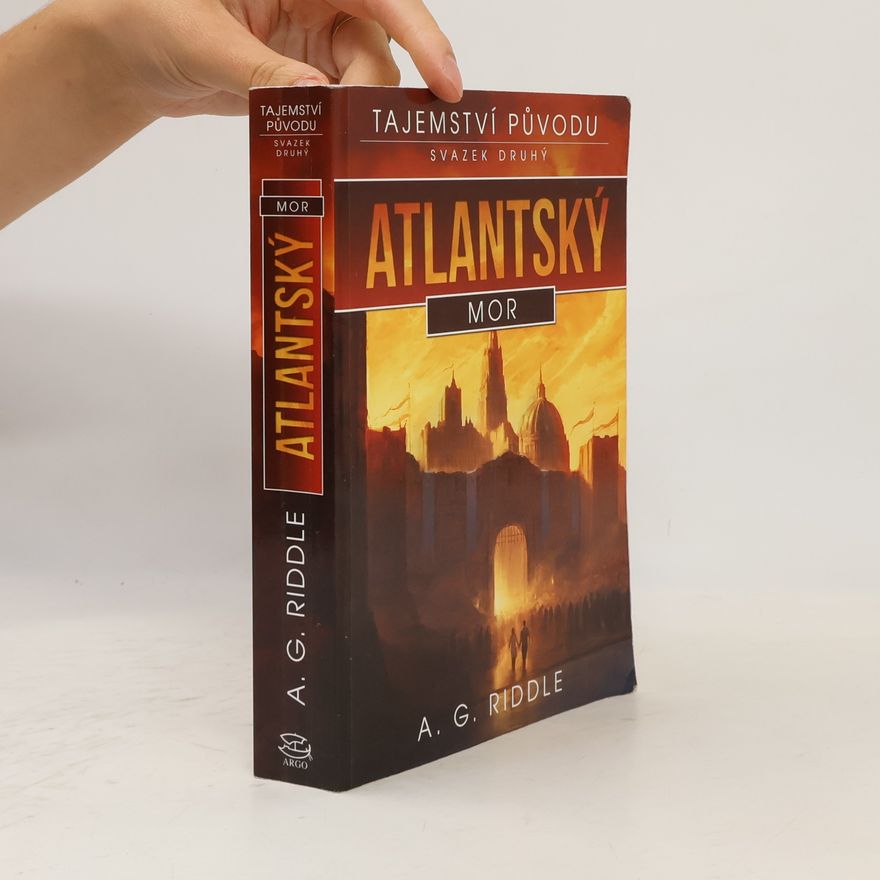 A. G. Riddle Tajemství původu. Svazek druhý, Atlantský mor