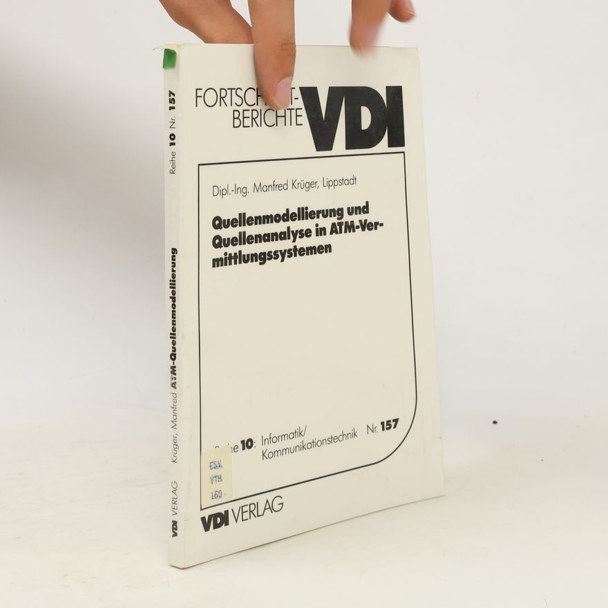 Erich Marcel Rütsche Fortschritt-Berichte VDI - 157: Quellenmodellierung und Quellenanalyse in ATM-Vermittlungssystemen