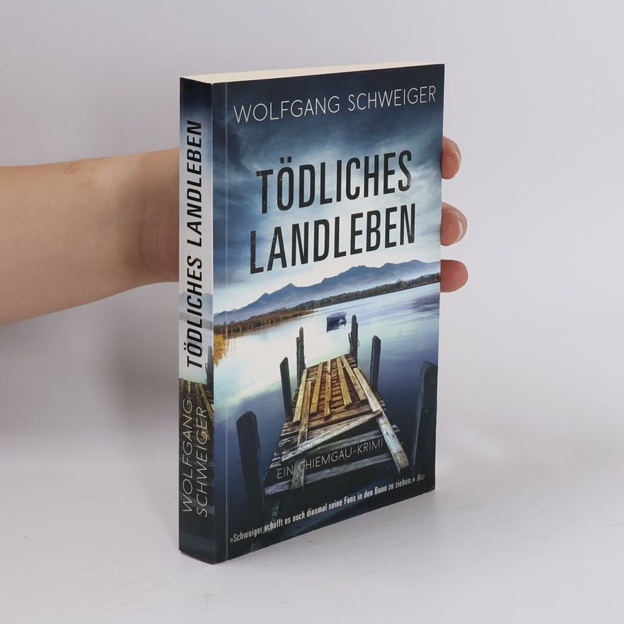 Wolfgang Schweiger Tödliches Landleben