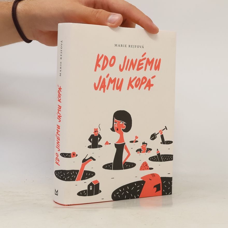 Marie Rejfová Kdo jinému jámu kopá