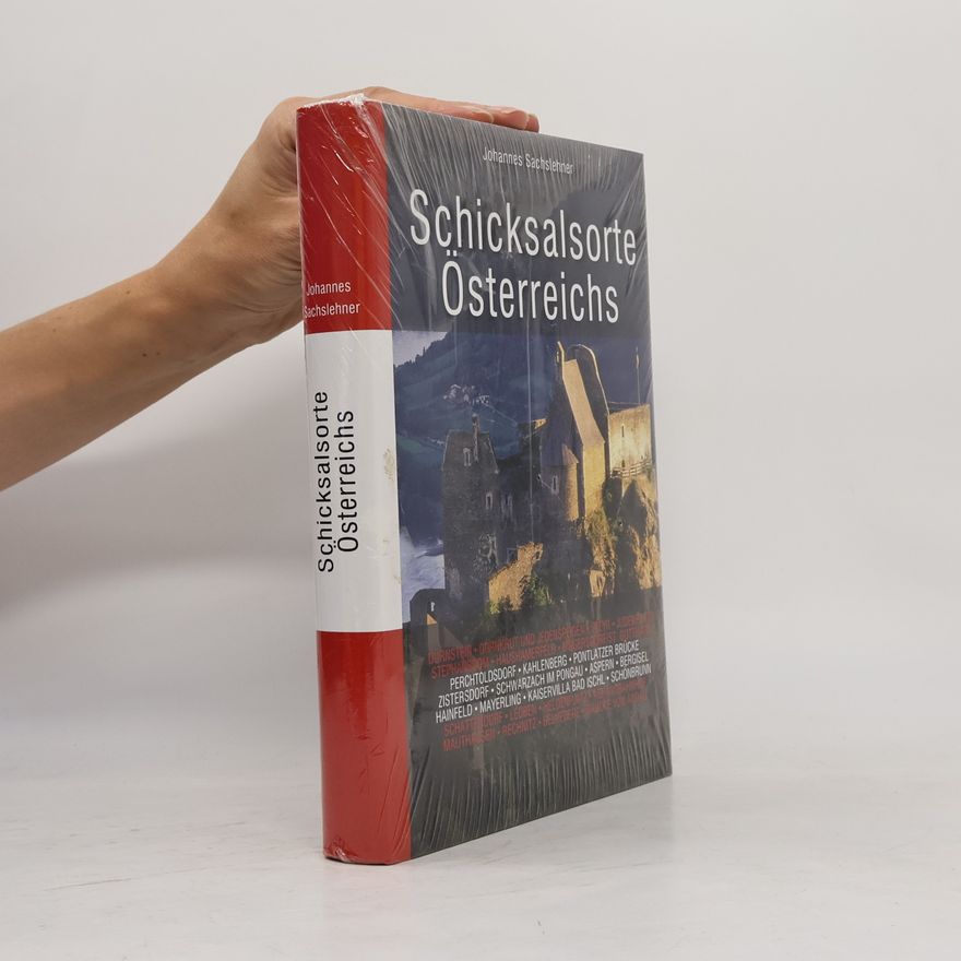Johannes Sachslehner Schicksalsorte Österreichs