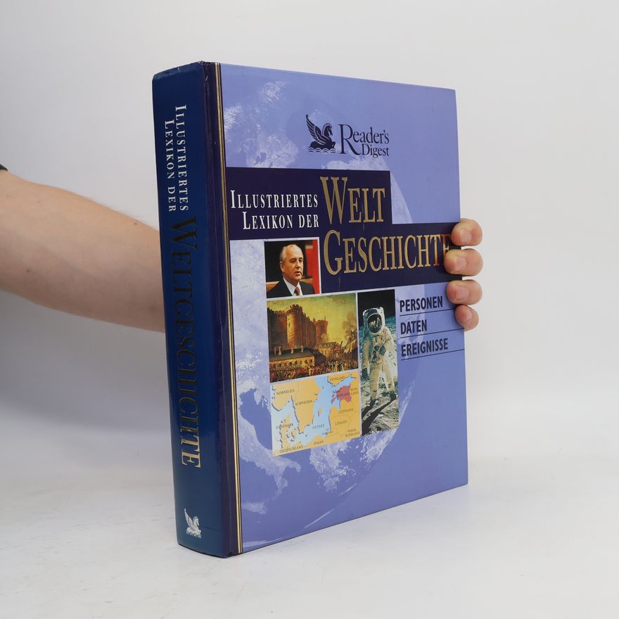 Collectif d'auteurs Illustriertes Lexikon der Welt Geschichte