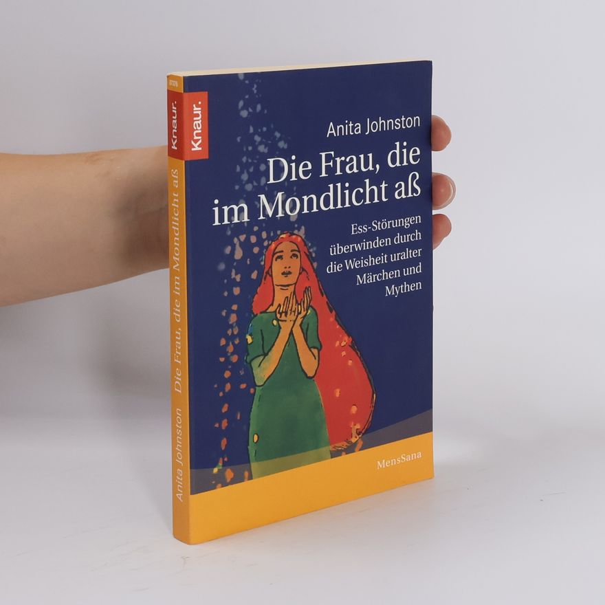 Anita Johnston Die Frau, die im Mondlicht aß