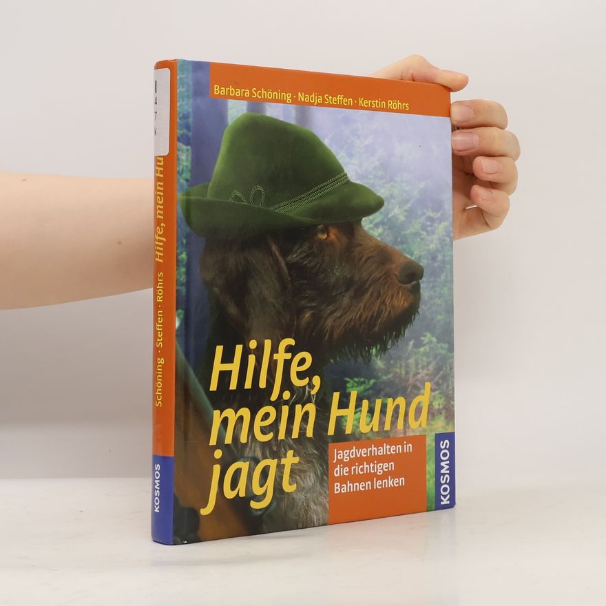 Barbara Schöning Hilfe, mein Hund jagt