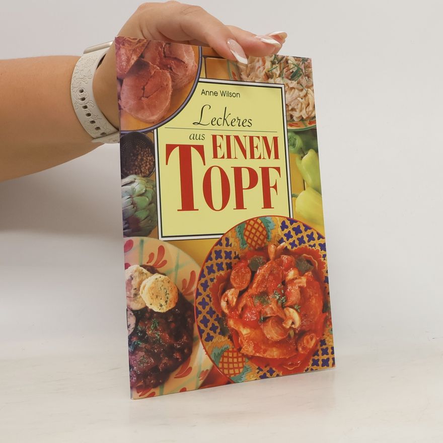 Anne Wilson Leckeres aus einem Topf