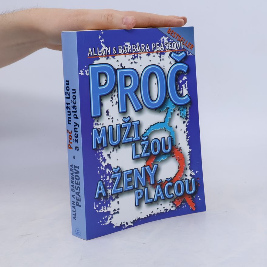 Allan Pease Proč muži lžou a ženy pláčou