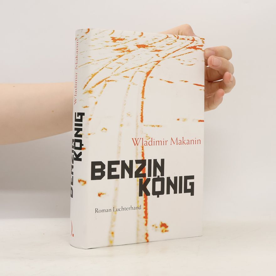 Vladimir S. Makanin Benzinkönig. Roman