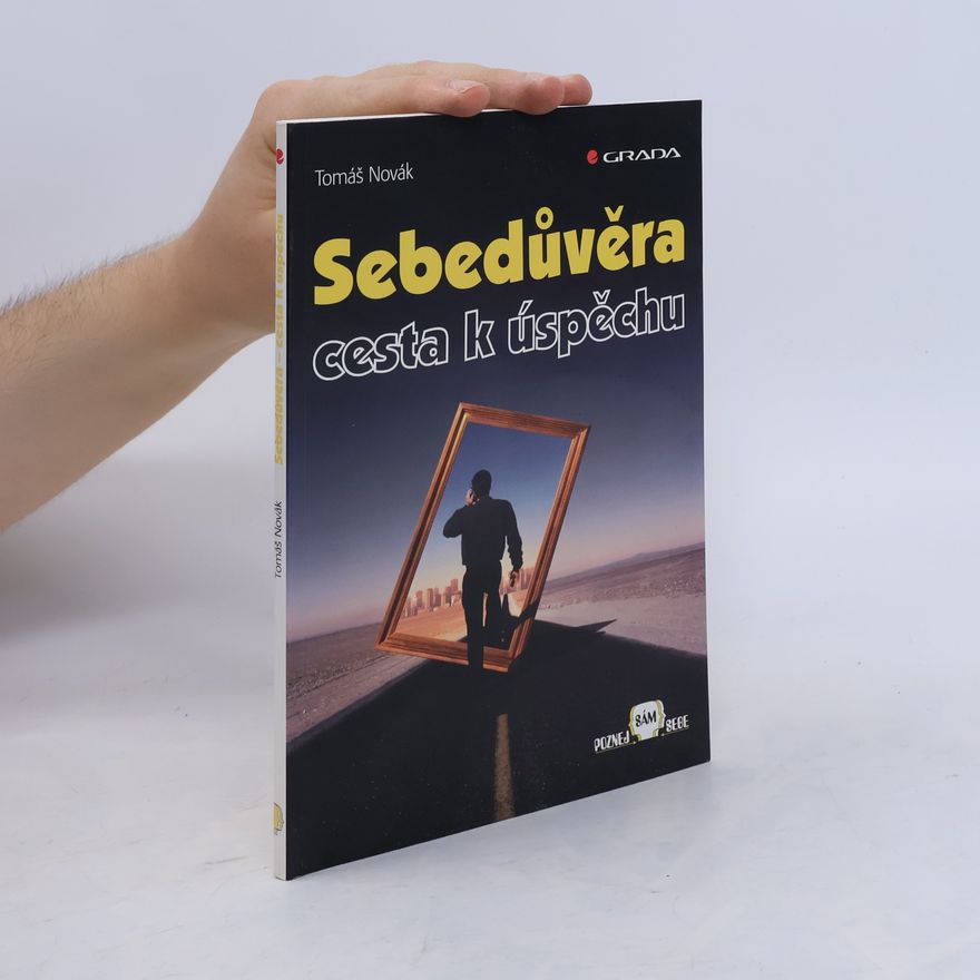 Tomáš Novák Sebedůvěra - cesta k úspěchu