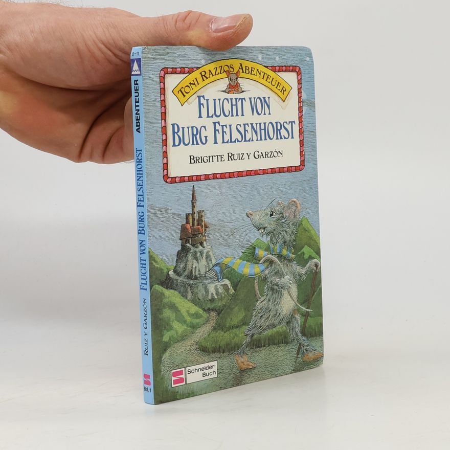 Brigitte Ruiz y Garzón Toni Razzos Abenteuer : Flucht von Burg Felsenhorst