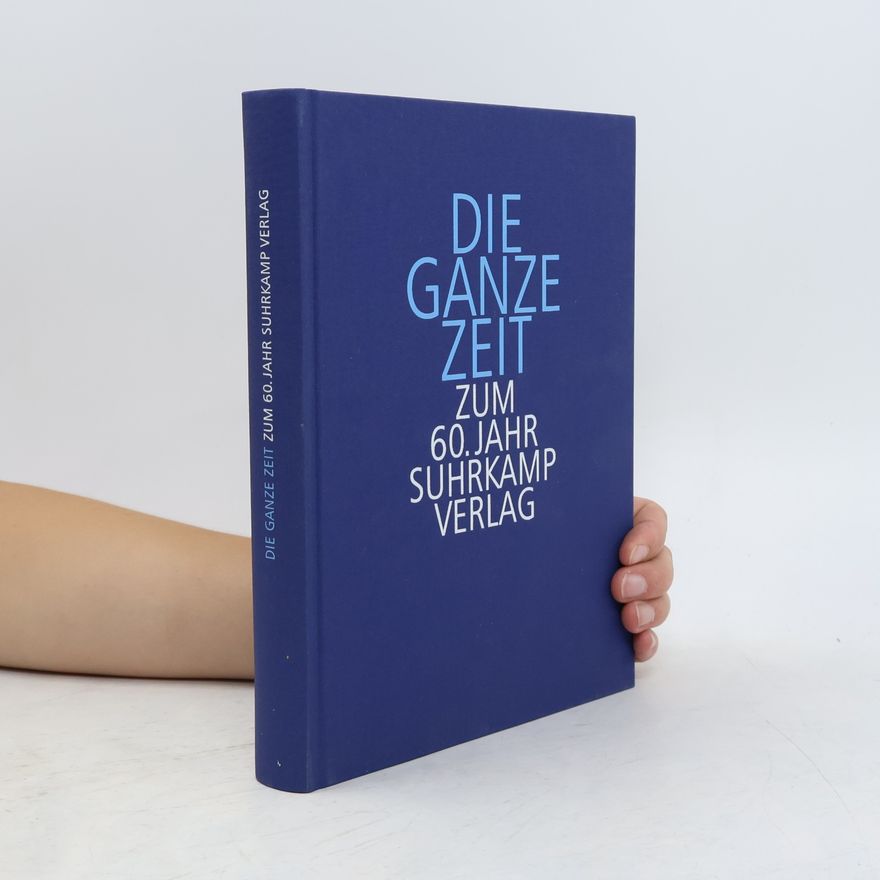 Autorenkollektiv Die Ganze Zeit. Zum 60. Jahr