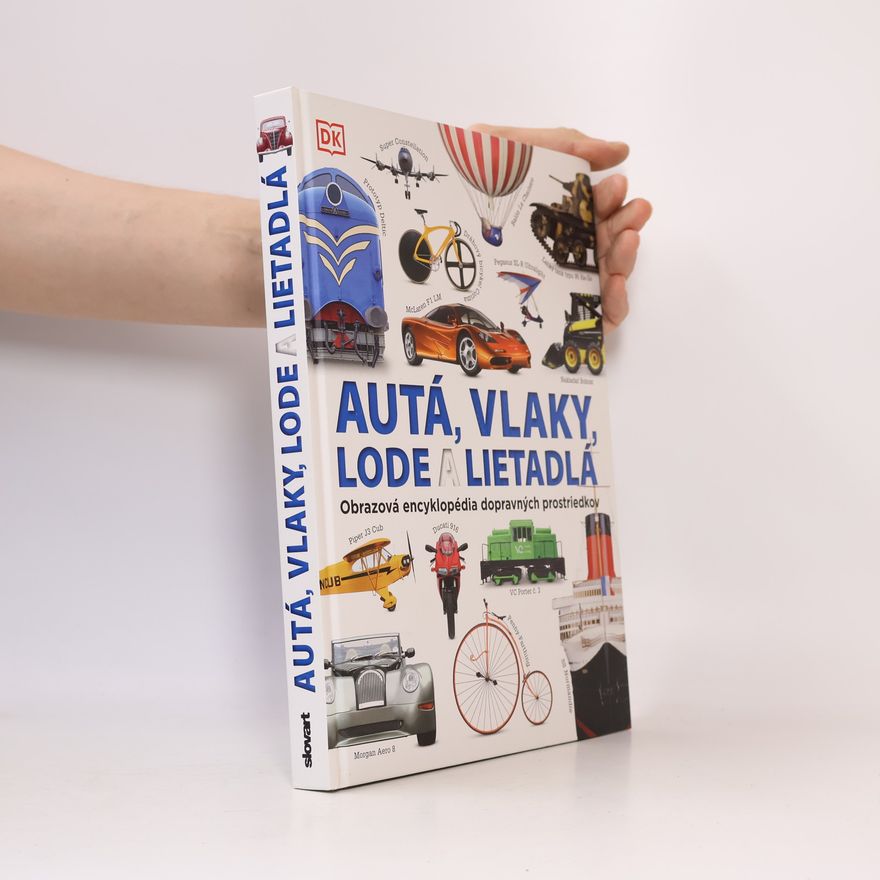 Kolektív autorov Autá, vlaky, lode a lietadlá