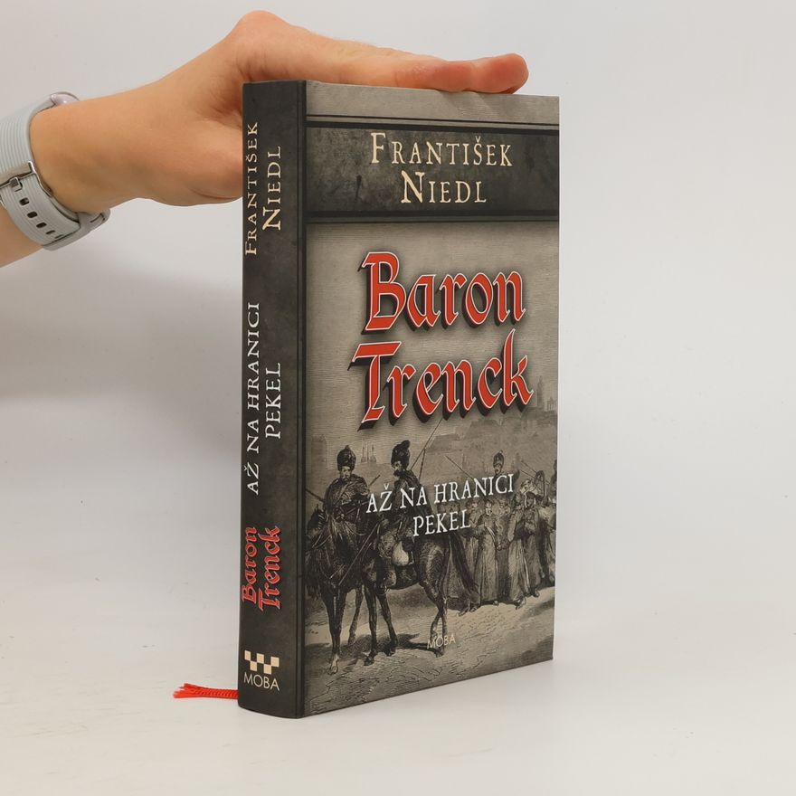 František Niedl Baron Trenck. Až na hranici pekel