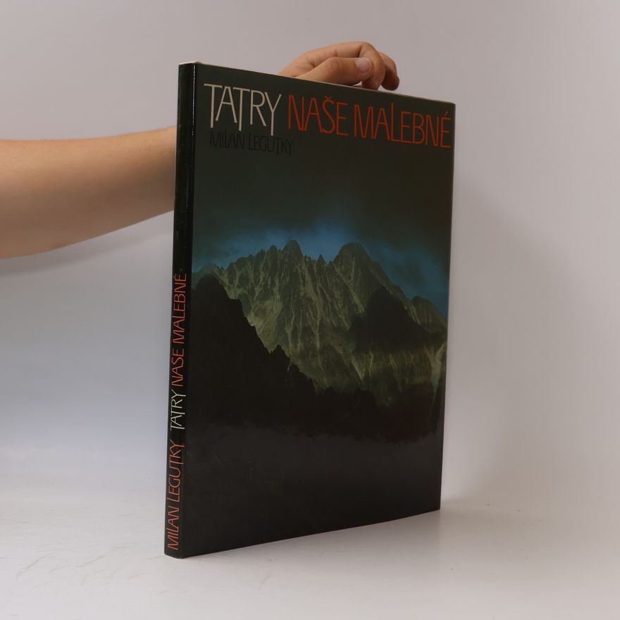 Milan Legutky Tatry naše malebné