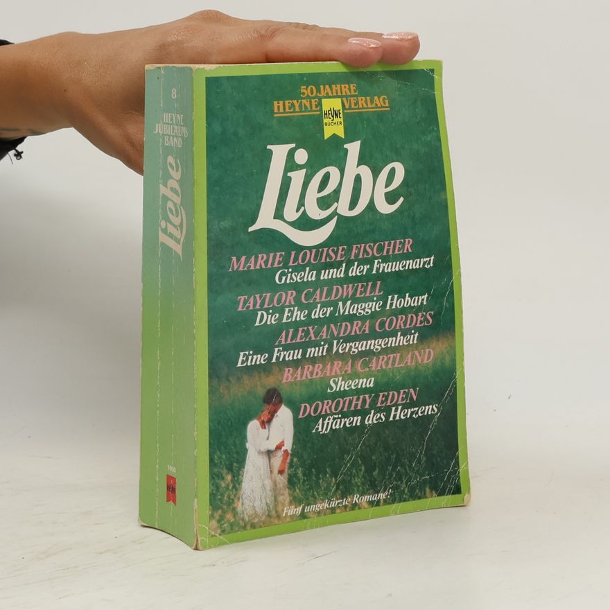Autorenkollektiv Liebe. 5 ungekürzte Romane in einem Band.