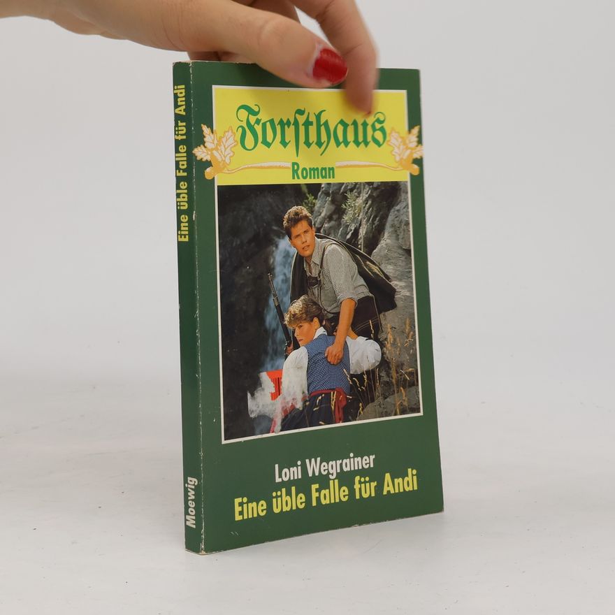 Loni Wegrainer Eine üble Falle für Andi