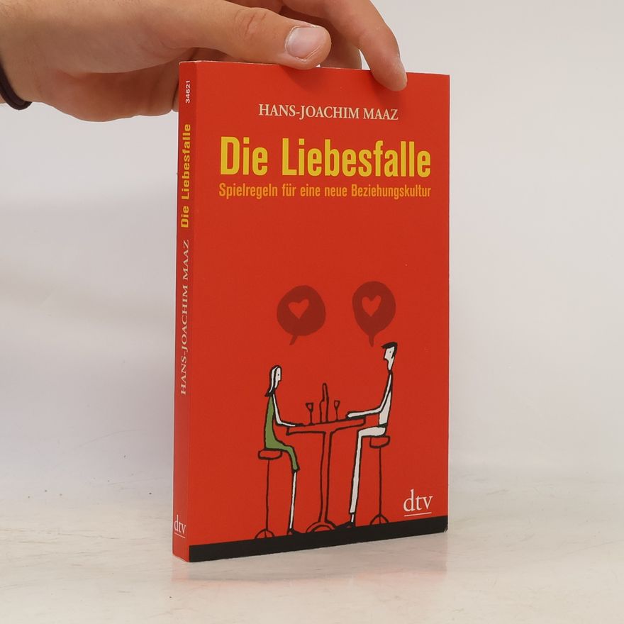 Hans-Joachim Maaz Die Liebesfalle