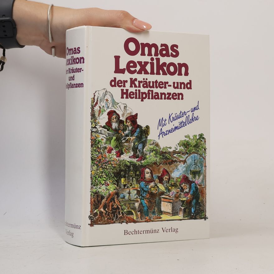 Ferdinand Siegmund Omas Lexikon der Kräuter- und Heilpflanzen