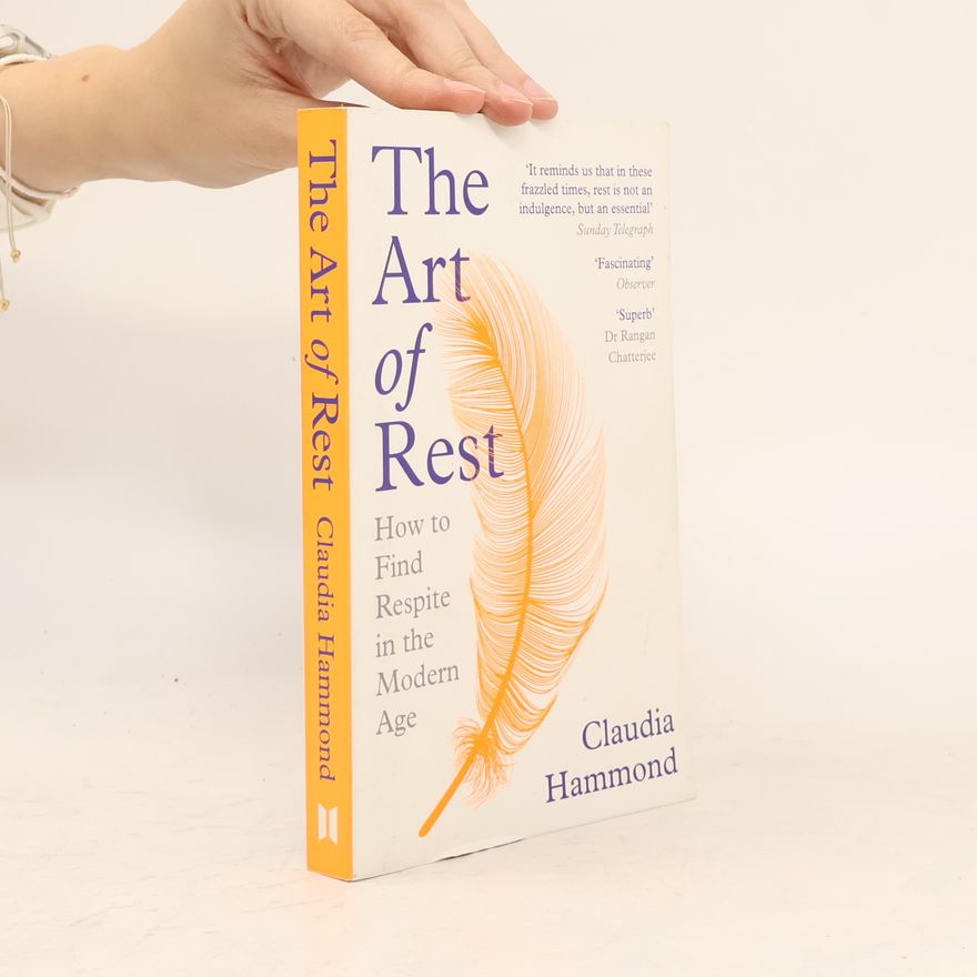 Claudia Hammond The Art of Rest