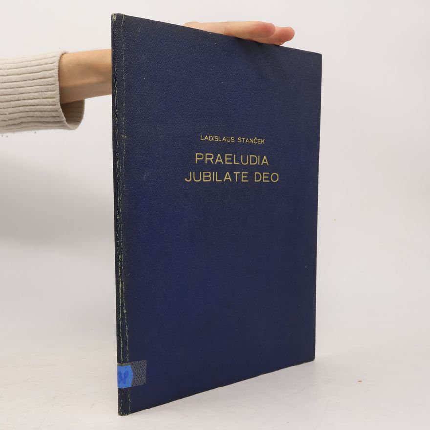 Ladislaus Stanček Praeludia jubilate deo