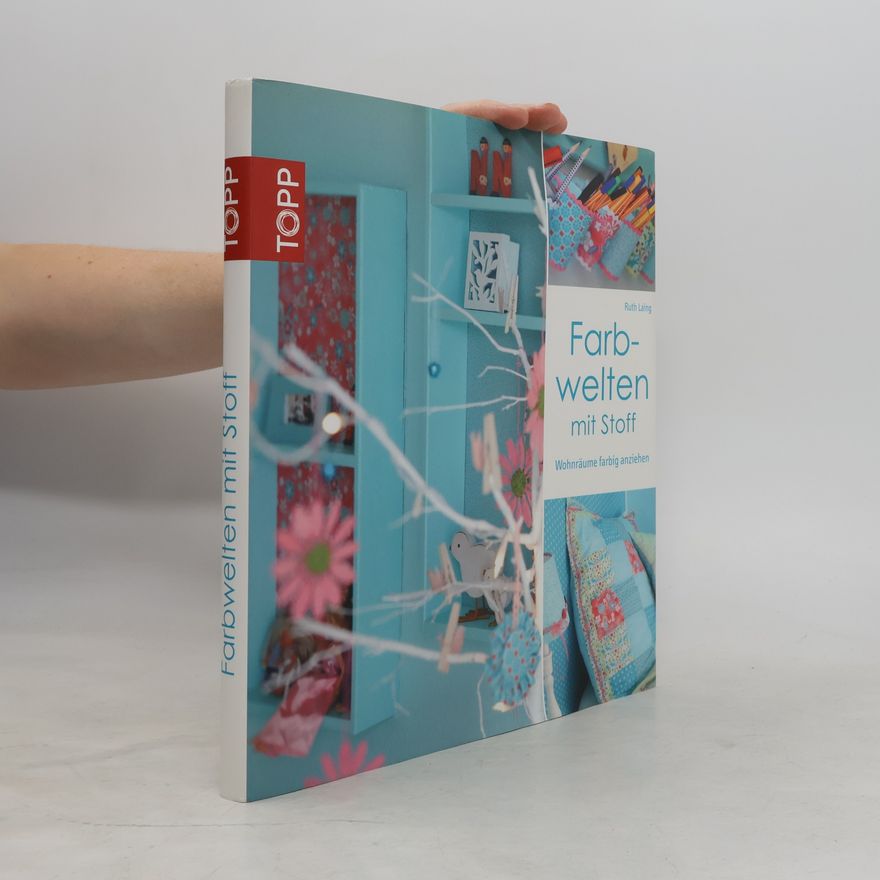 Ruth Laing Farbwelten mit Stoff