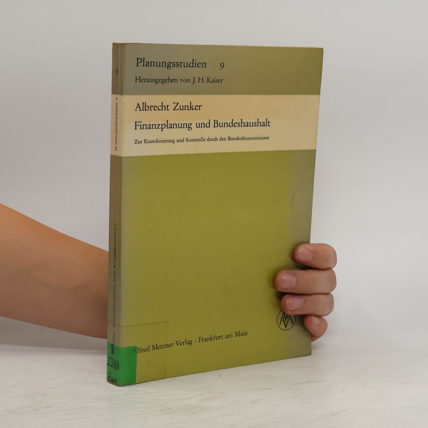 J. H. Kaiser Planungsstudien - 9: Finanzplanung und Bundeshaushalt