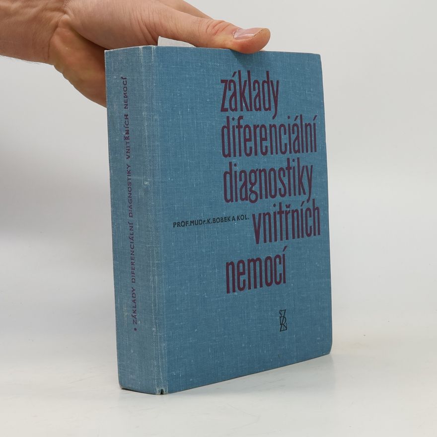 Karel Bobek Základy diferenciální diagnostiky vnitřních nemocí