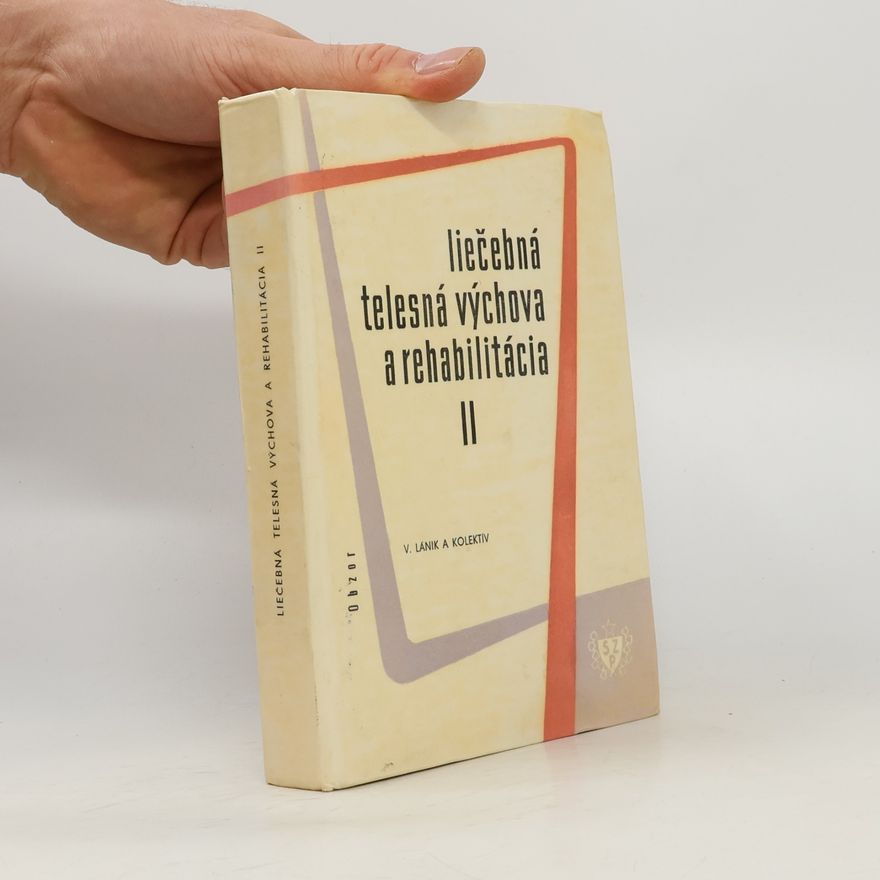 Various authors Liečebná telesná výchova a rehabilitacia II