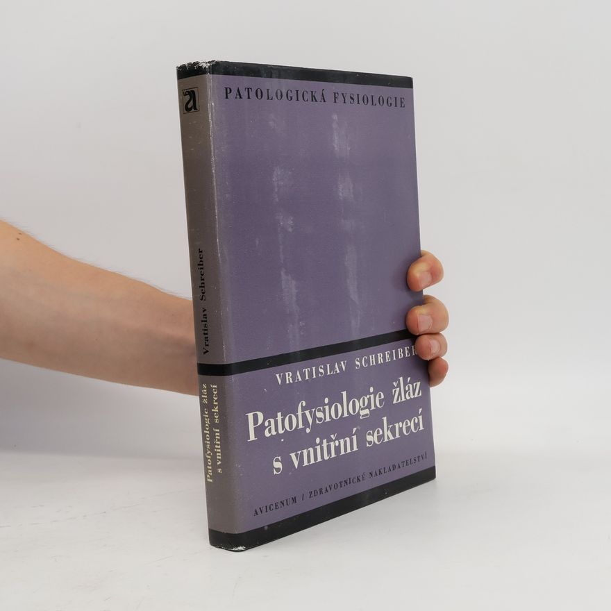 Vratislav Schreiber Patofysiologie žláz s vnitřní sekrecí