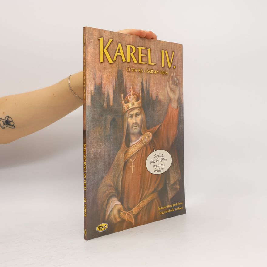 Michaela Trnková Karel IV. - Cesta na císařský trůn