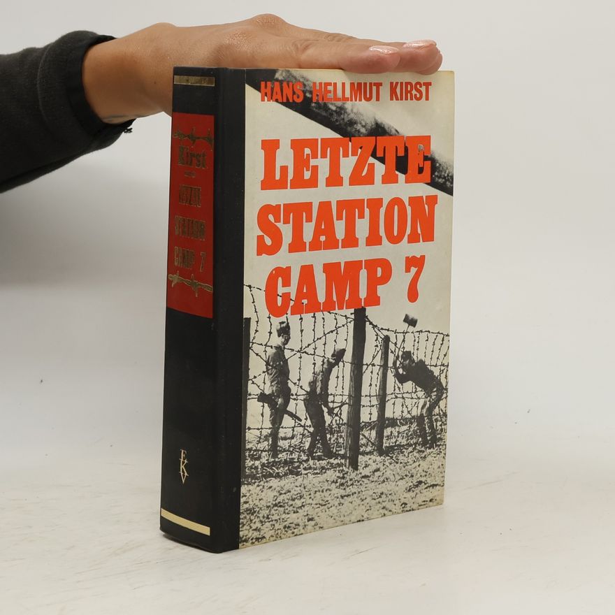 Hans Helmut Kirst Letzte Station Camp 7