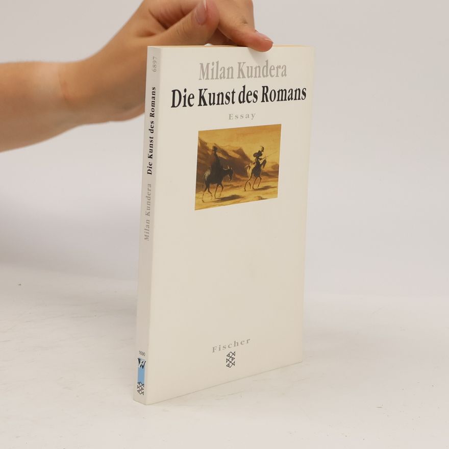 Milan Kundera Die Kunst des Romans. Essay