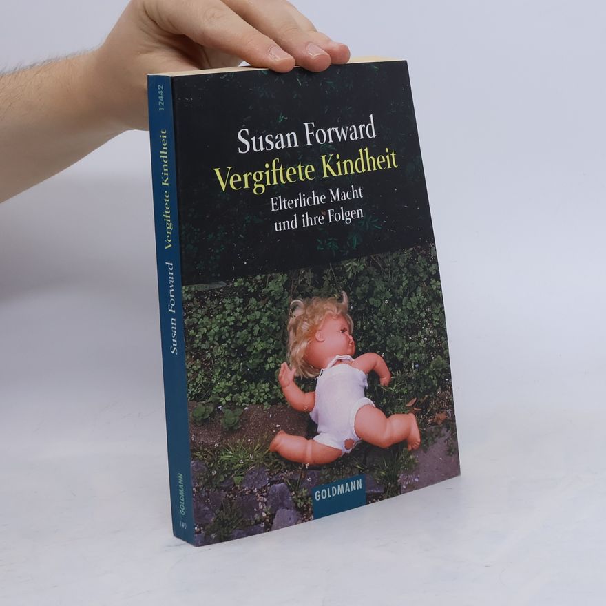 Susan Forward Vergiftete Kindheit