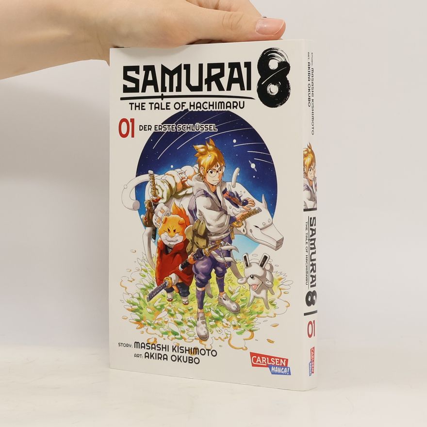 Masashi Kishimoto Samurai8 Bd. 1. Der erste Schlüssel