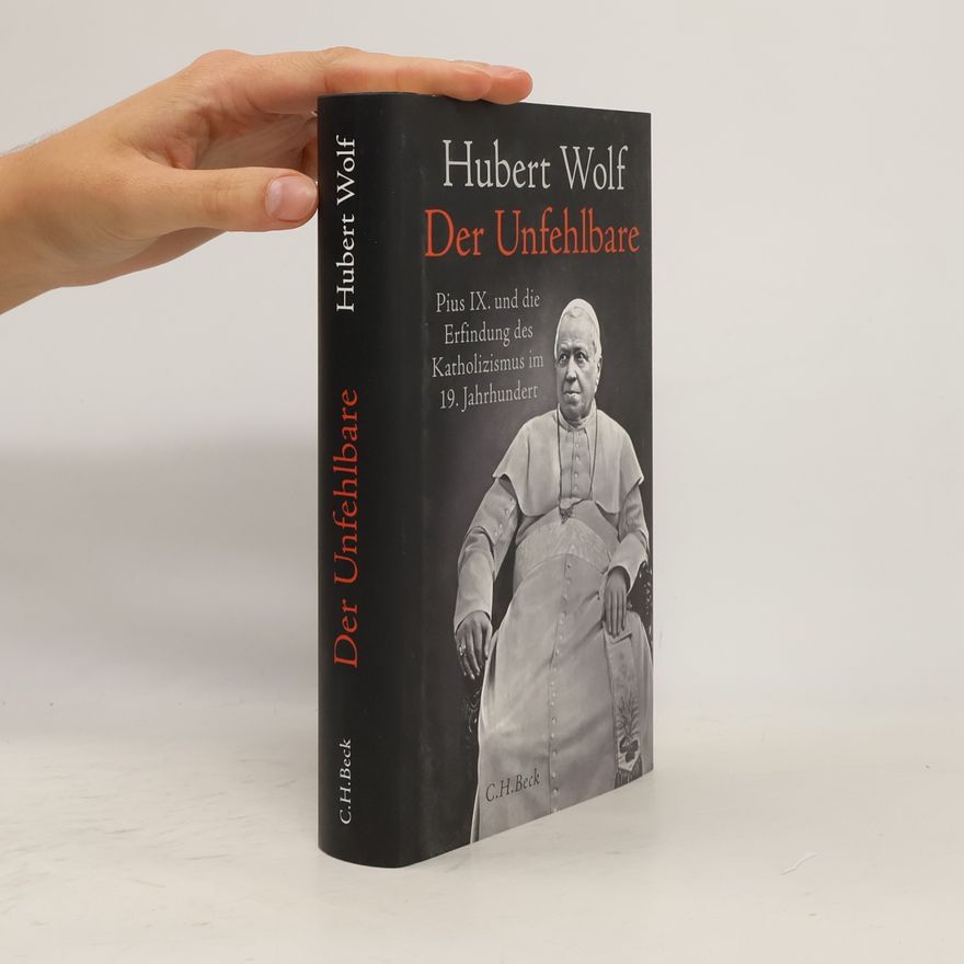 Hubert Wolf Der Unfehlbare