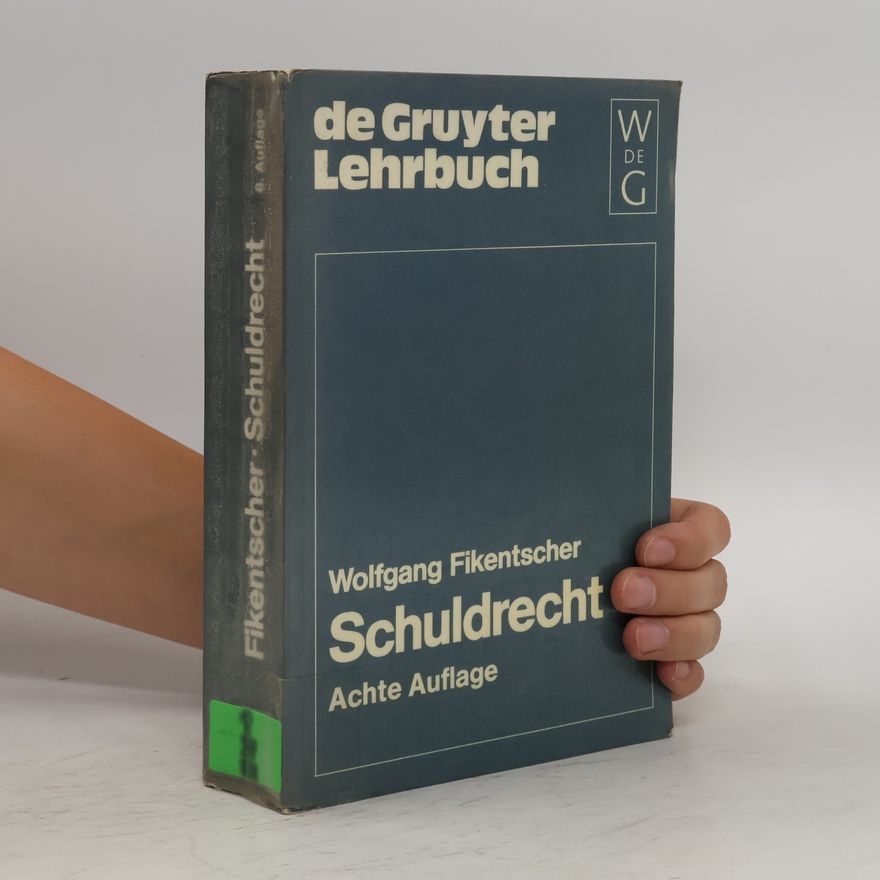 Wolfgang Fikentscher De Gruyter Lehrbuch: Schuldrecht, 8