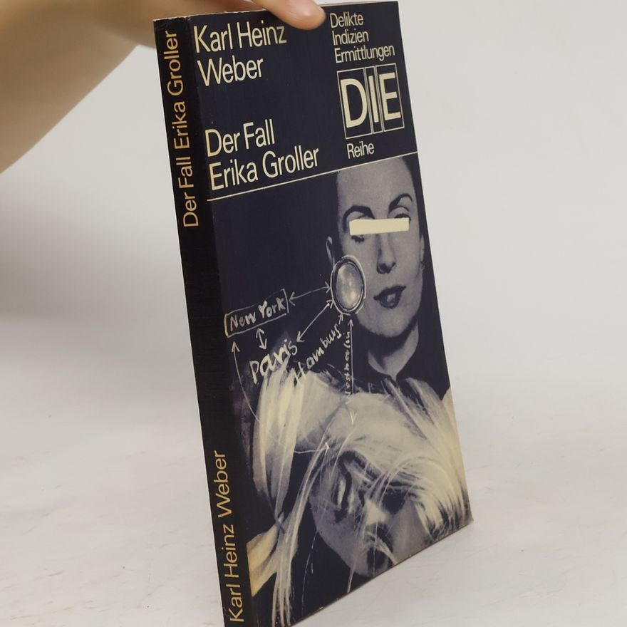 Karl Heinz Weber Der Fall Erika Groller