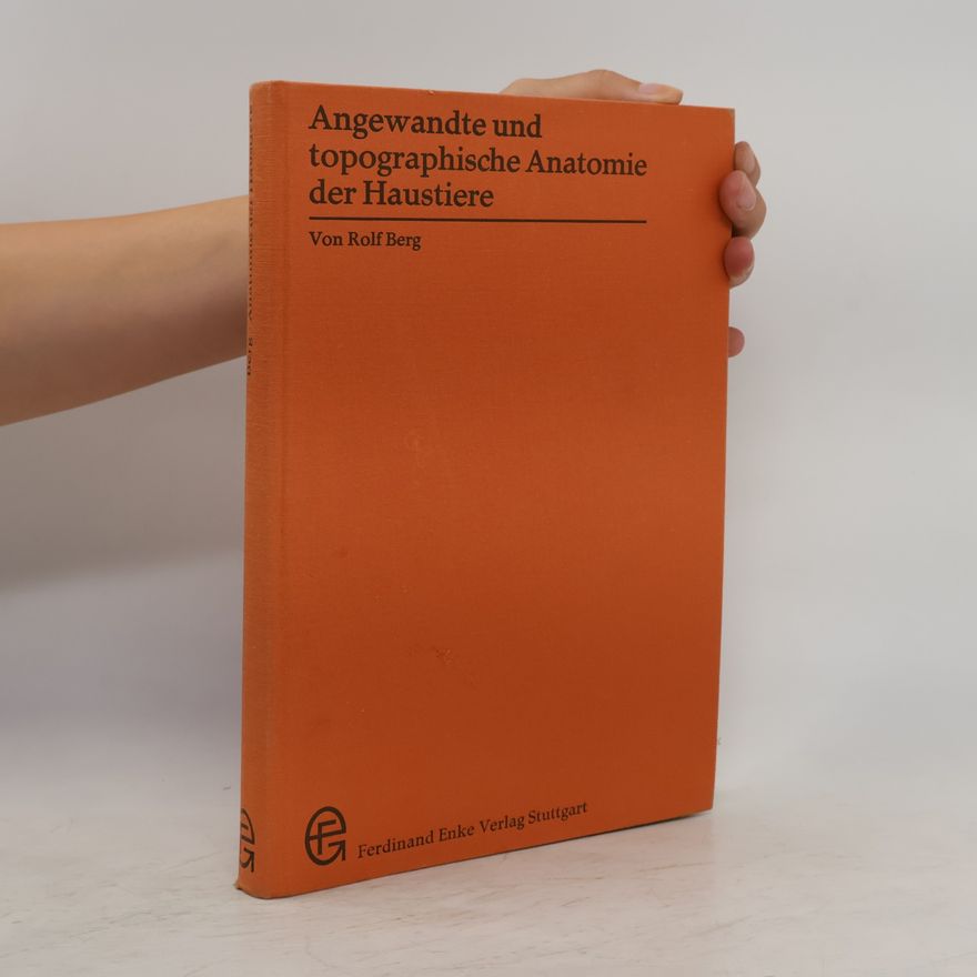 Rolf Berg Angewandte und topographische Anatomie der Haustiere