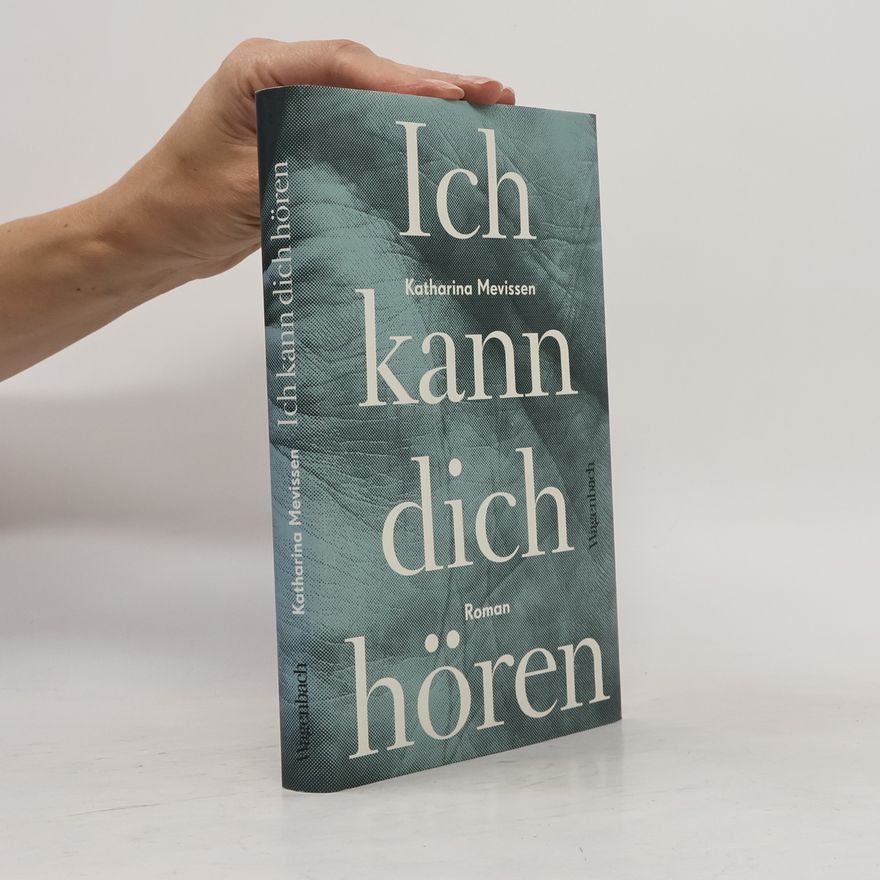 Katharina Mevissen Ich kann dich hören
