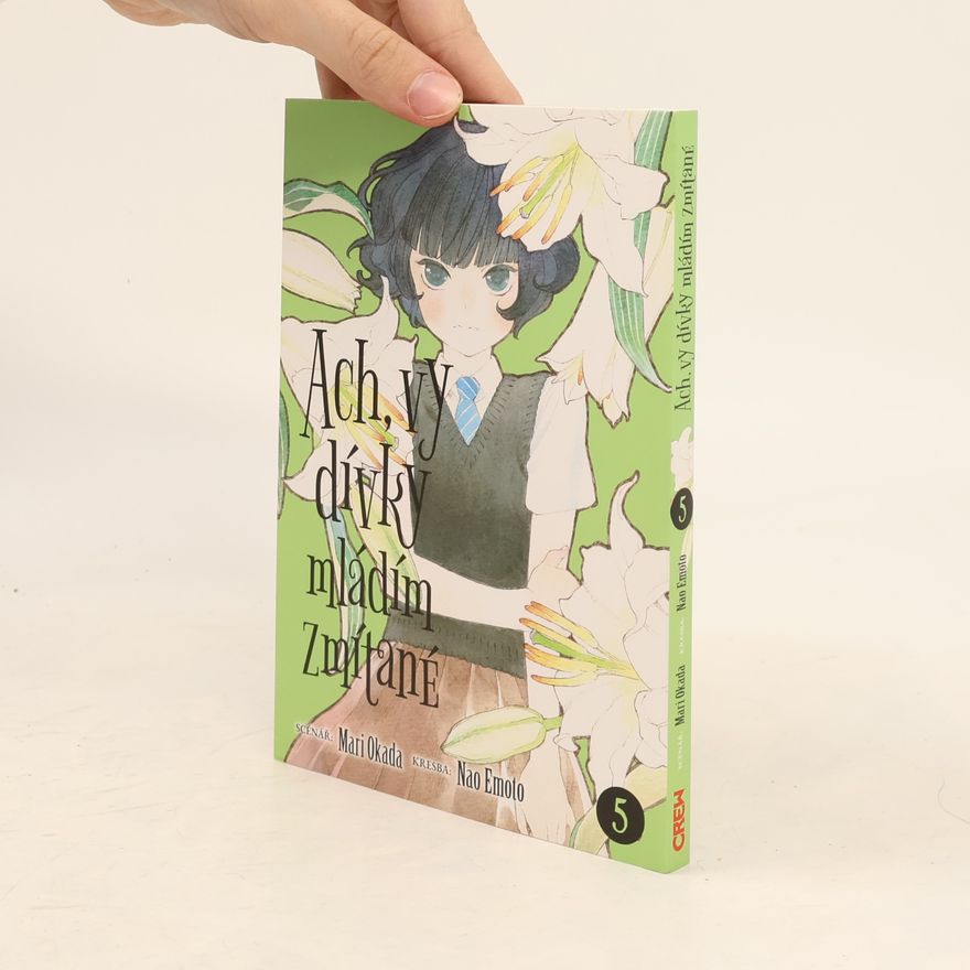 Mari Okada Ach, vy dívky mládím zmítané. 5